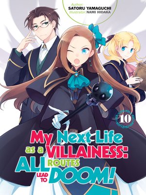 cover image of My Next Life as a Villainess: All Routes Lead to Doom!?, Volume 10